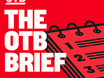 The OTB Brief | Parrott, Idah,...